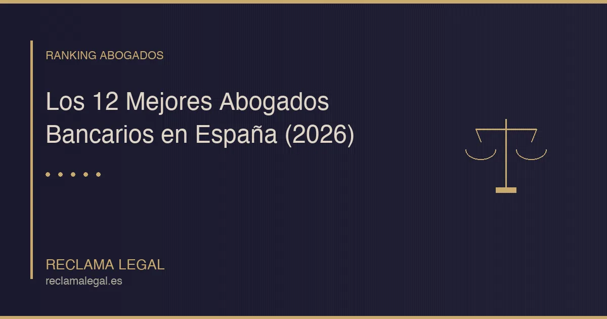 Los 12 Mejores Abogados Bancarios en España (2026)
