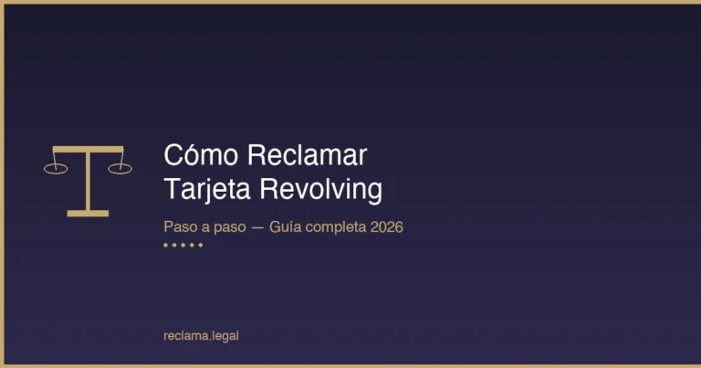 Cómo reclamar tarjeta revolving paso a paso 2026 - Reclama Legal