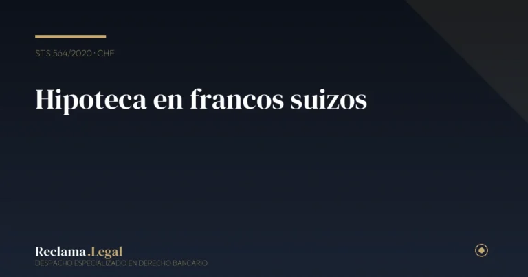 Hipoteca multidivisa francos suizos Reclama Legal