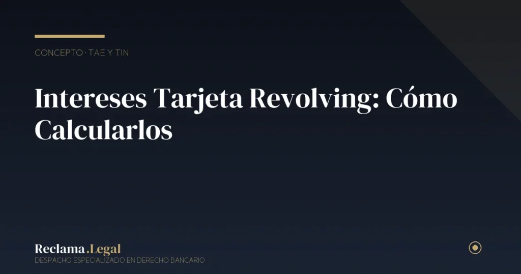 Intereses Tarjeta Revolving: Cómo Calcularlos y Detectar Abuso