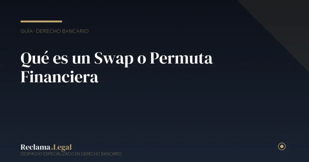Qué es un Swap o Permuta Financiera: Guía Completa 2026