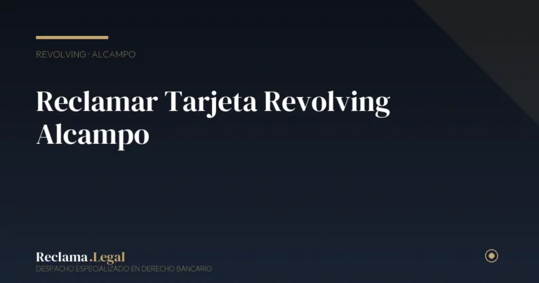 Reclamar revolving Alcampo — Reclama Legal