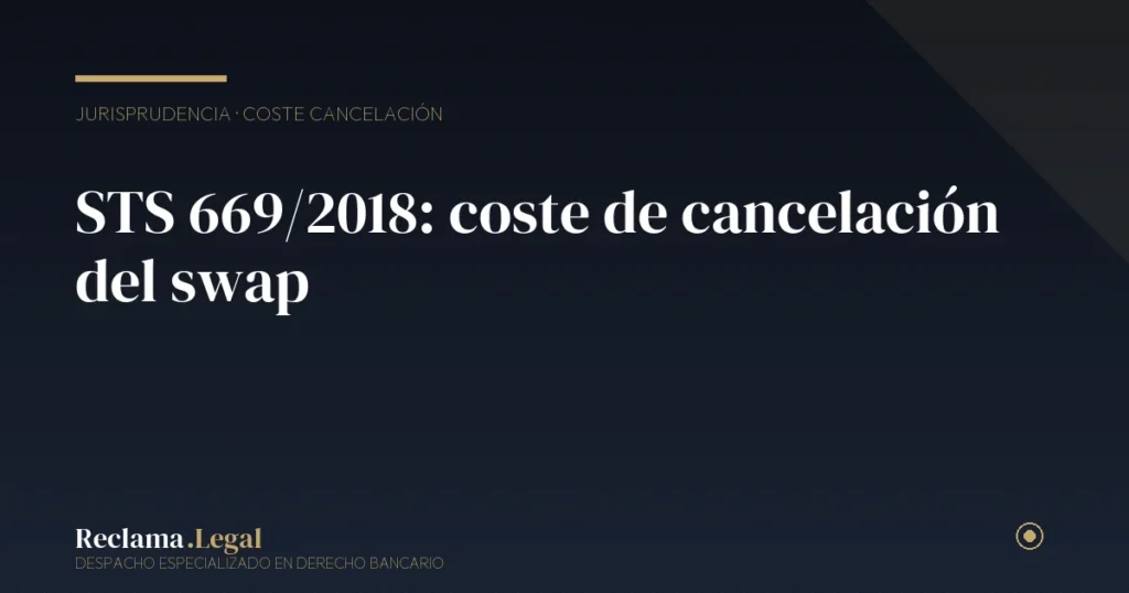 STS 669/2018: el coste de cancelación anticipada del swap