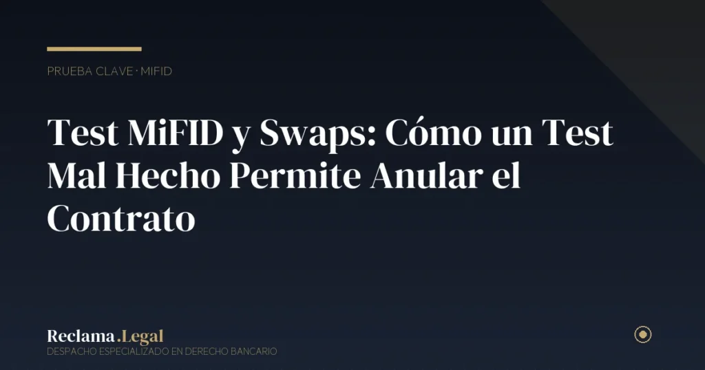 Test MiFID y Swaps: Cómo un Test Mal Hecho Permite Anular el Contrato