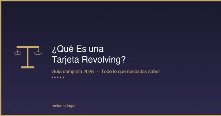 Qué es una tarjeta revolving - Guía completa 2026 - Reclama Legal