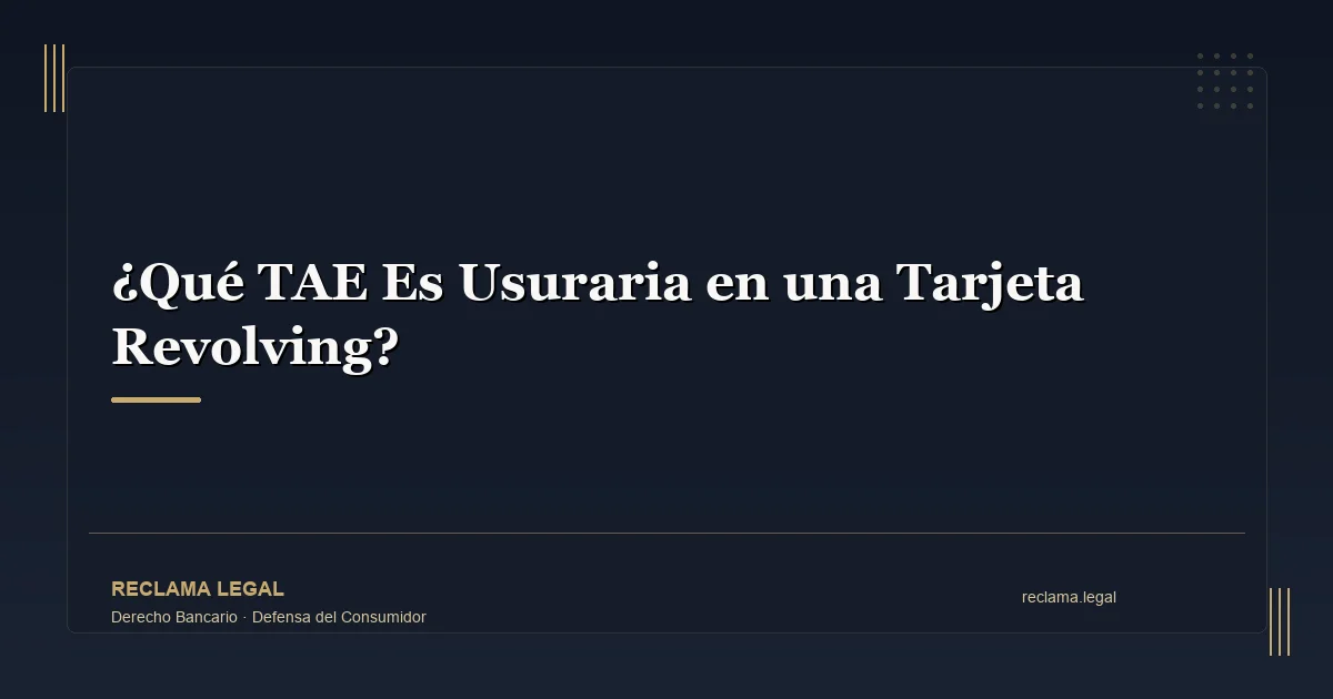 ¿Qué TAE Es Usuraria en una Tarjeta Revolving? - Reclama Legal